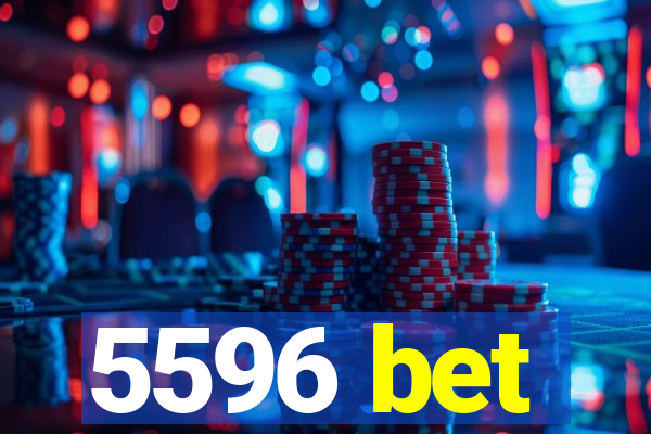 5596 bet